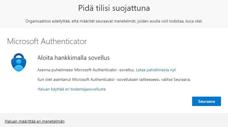 Kuvakaappauis Microsoft Authenticator -ilmoituksesta. Kuvassa kerrotaan, että organisaatio edellyttää, että käyttäjä määrittää seuraavat menetelmät, joiden avulla voi todistaa kuka on. Kuvassa kehotetaan hankkimaan puhelimeen Microsoft Authenticator sovellus.